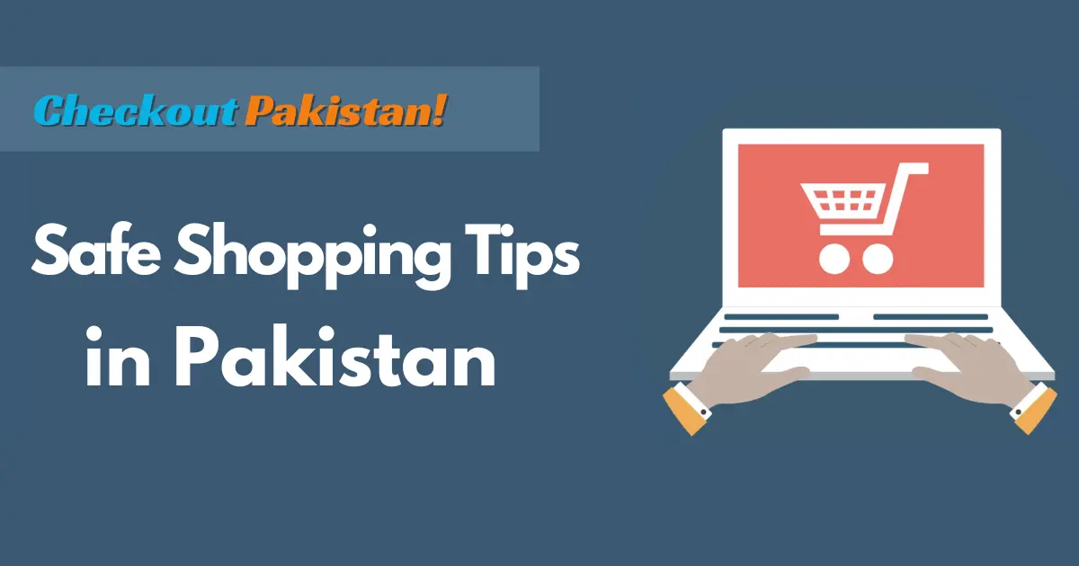 Safe Shopping Tips in Pakistan